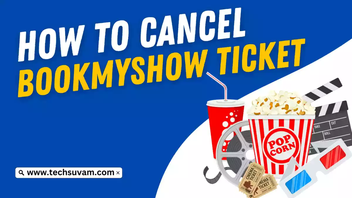 How To Cancel BookMyShow Ticket in 2025? (Get Instant Refund)