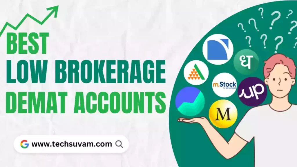 Best Low Brokerage Demat Accounts in India